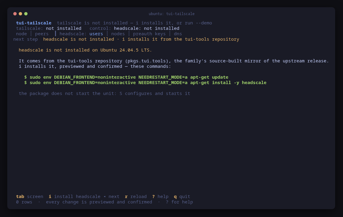 tui-tailscale's users screen on Ubuntu saying headscale is not installed and listing the apt commands that install it